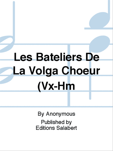 Les Bateliers De La Volga Choeur (Vx-Hm