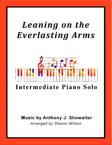 Leaning on the Everlasting Arms