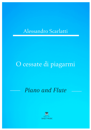 Alessandro Scarlatti - O cessate di piagarmi (Piano and Flute)