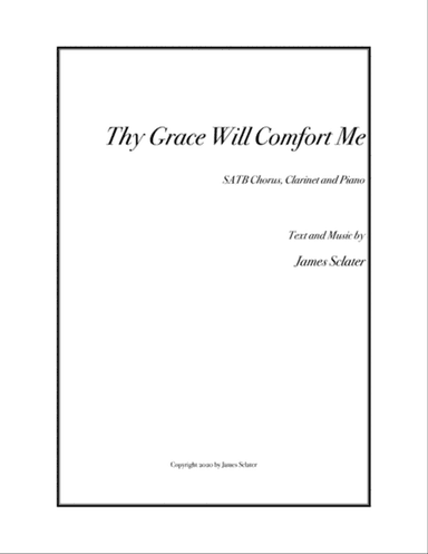 Thy Grace Will Comfort Me