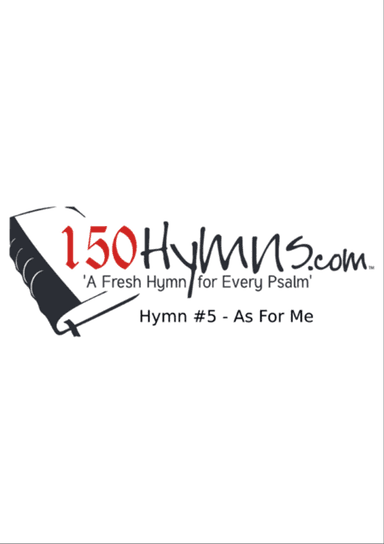 Hymn #5 - As For Me