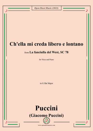 Puccini-Ch'ella mi creda libero e lontano,in G flat Major,for Voice and Piano