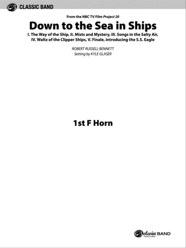 Down to the Sea in Ships (from the NBC TV Film Project 20): 1st F Horn