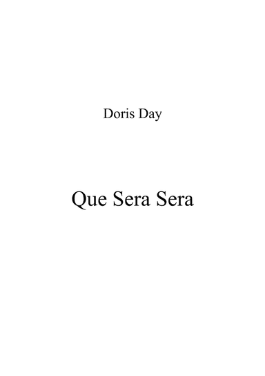 Que Sera, Sera (whatever Will Be, Will Be)