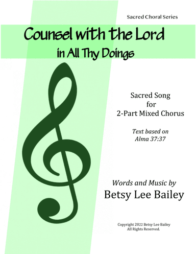 Counsel with the Lord in All Thy Doings for 2-Part Mixed Chorus and Piano