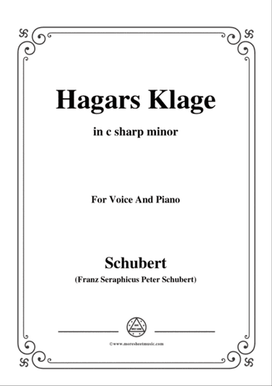 Schubert-Hagars Klage(Hagar's Lament),D.5,in c sharp minor,for Voice&Piano