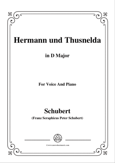 Schubert-Hermann und Thusnelda,in D Major,for Voice&Piano