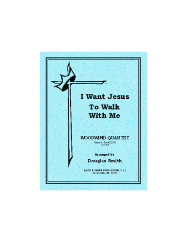 I Want Jesus To Walk With Me
