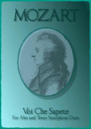 Voi Che Sapete, W A Mozart. Duet for Alto and Tenor Saxophone.