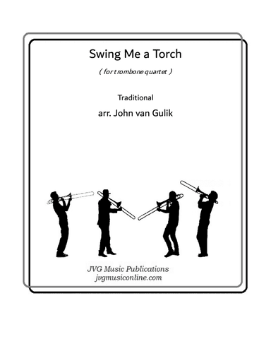 Swing Me a Torch - Trombone Quartet