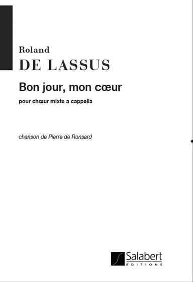 Bonjour, Mon Coeur Bonjour... Choeur (4Vx-Mx