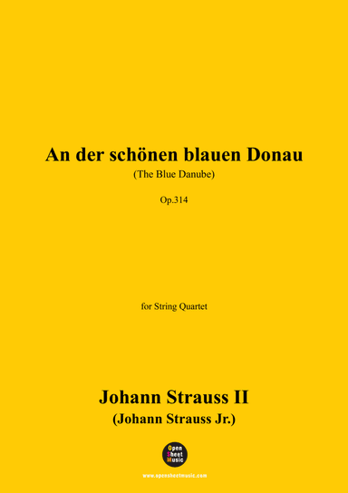 Johann Strauss II-An der schönen blauen Donau(The Blue Danube),,for String Quartet