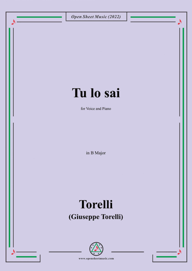 Giuseppe Torelli-Tu lo sai,in B Major,for Voice and Piano