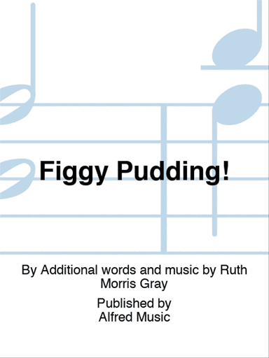 Figgy Pudding!