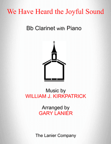 WE HAVE HEARD THE JOYFUL SOUND (Bb Clarinet with Piano - Score & Part included)
