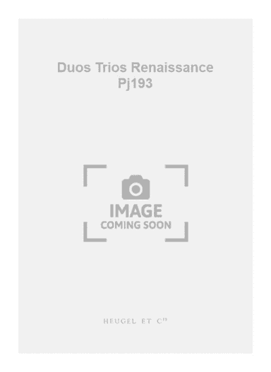 Duos Trios Renaissance Pj193