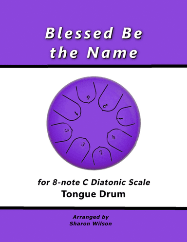 "Blessed Be the Name" for 8-note C major diatonic scale Tongue Drum