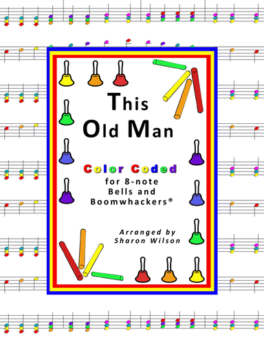 “This Old Man” for 8-note Bells and Boomwhackers® (with Color Coded Notes)