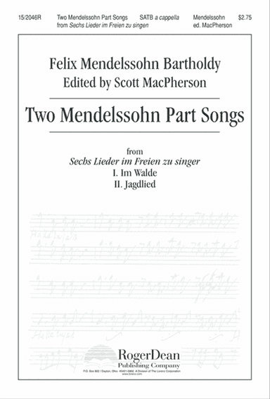 Two Mendelssohn Part Songs: 1. Im Walde 2. Jaglied