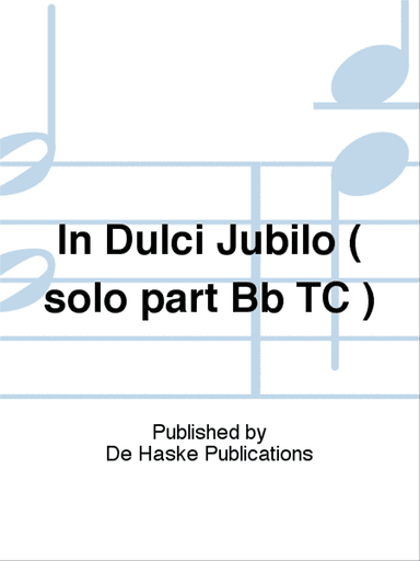In Dulci Jubilo ( solo part Bb TC )