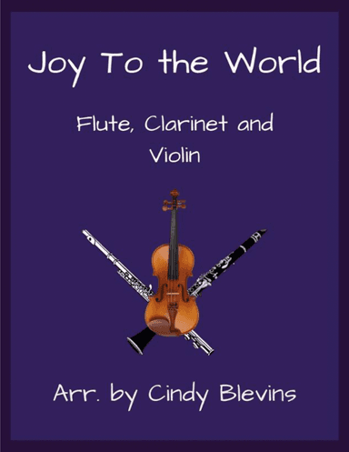 Joy To The World, Flute, Clarinet and Violin