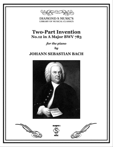 2-Part Invention No. 12 in A major by J.S. BACH, BWV 783 for Solo Piano