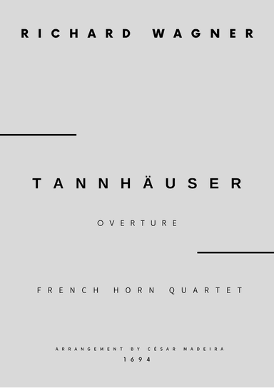 Tannhäuser (Overture) - French Horn Quartet (Full Score) - Score Only