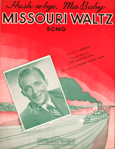 (Hush-a-bye, Ma Baby). Missouri Waltz. Song