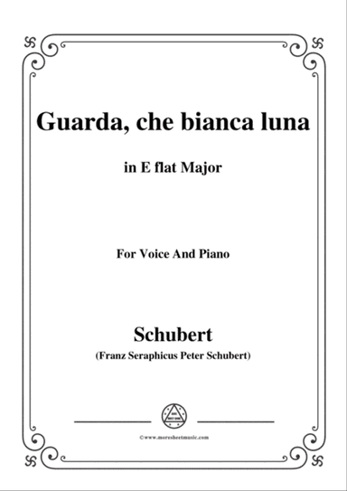 Schubert-Guarda,che bianca luna,in E flat Major,for Voice&Piano