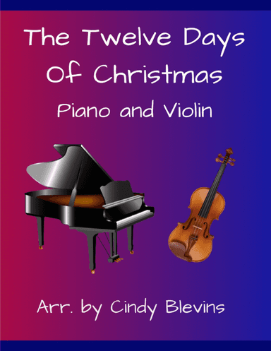 The Twelve Days Of Christmas, for Piano and Violin