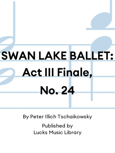 SWAN LAKE BALLET: Act III Finale, No. 24