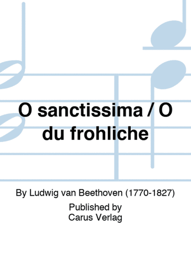 O sanctissima / O du frohliche