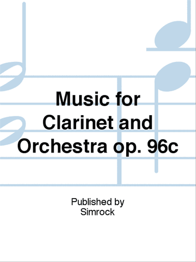 Music for Clarinet and Orchestra op. 96c