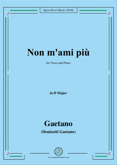 Donizetti-Non m'ami piu,in D Major,for Voice and Piano
