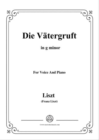 Liszt-Die Vätergruft in g minor,for Voice and Piano