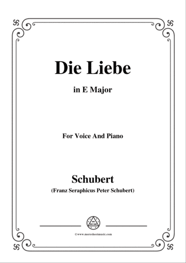 Schubert-Die Liebe,in E Major,for Voice&Piano