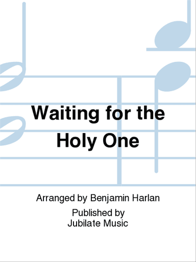 Waiting for the Holy One