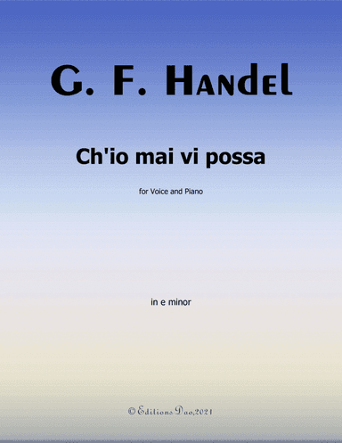 Ch'io mai vi possa, by Handel, in e minor