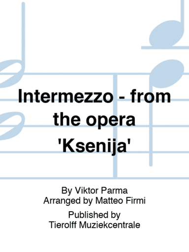 Intermezzo - from the opera 'Ksenija'
