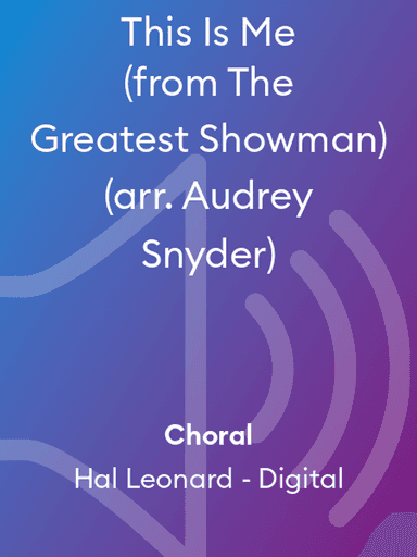 This Is Me (from The Greatest Showman) (arr. Audrey Snyder)