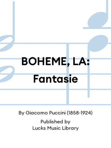 BOHEME, LA: Fantasie