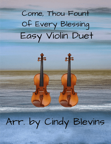 Come, Thou Fount of Every Blessing, Easy Violin Duet