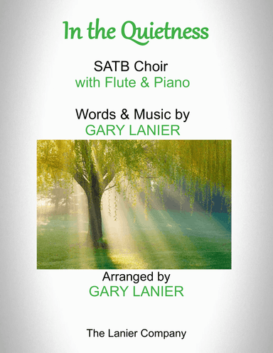 IN THE QUIETNESS (For SATB Choir with Flute & Piano - separate Octavo, Choir & Flute Part included)