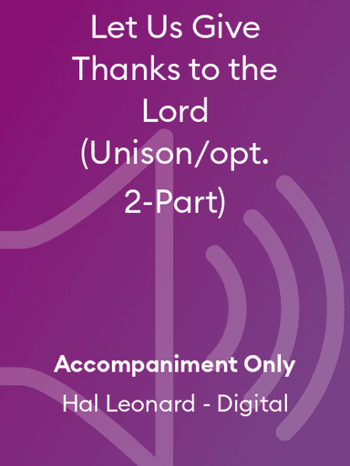 Let Us Give Thanks to the Lord (Unison/opt. 2-Part)