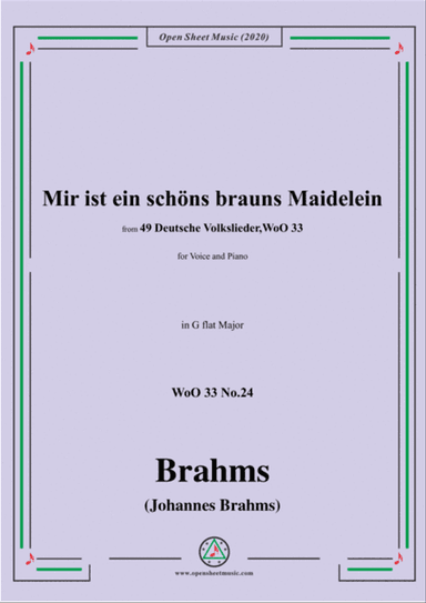 Brahms-Mir ist ein schöns brauns Maidelein,WoO 33 No.24,in G flat Major