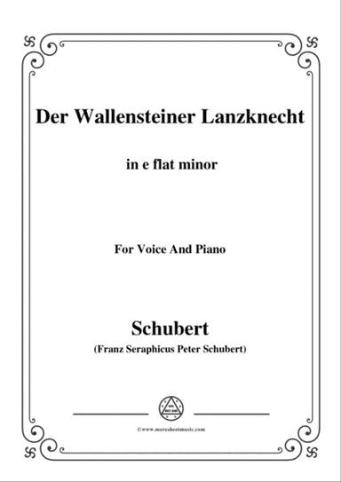 Schubert-Der Wallensteiner Lanzknecht,in e flat minor,for Voice&Piano