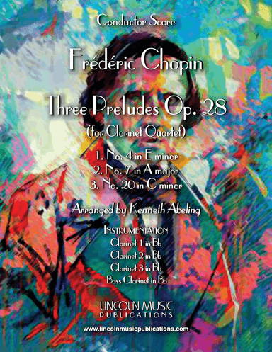 Chopin - Three Preludes Op. 28 Nos. 4, 7 and 22 (for Clarinet Quartet)