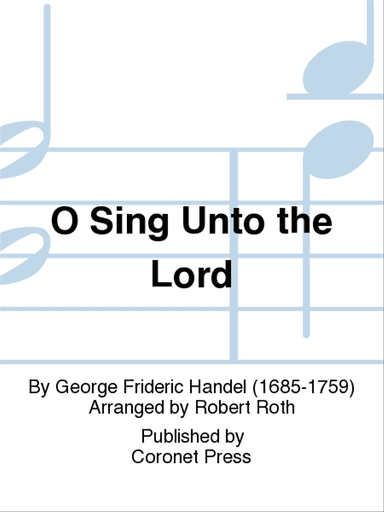O Sing Unto the Lord