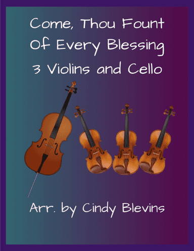Come, Thou Fount of Every Blessing, for Three Violins and Cello