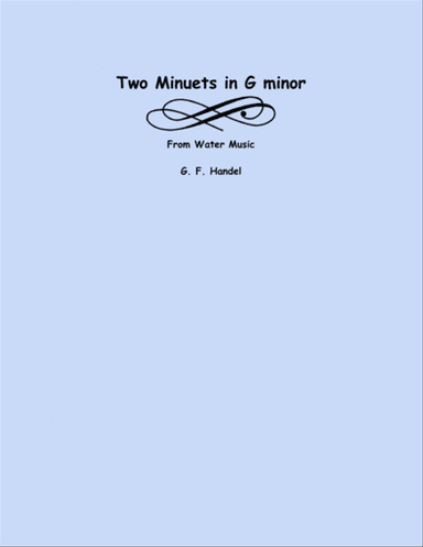 Two Minuets in g minor from Water Music (two violins and cello)